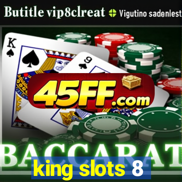 king slots 8